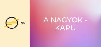 A Nagyok - Kapu Tibor