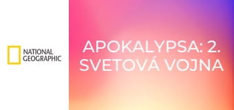 Apokalypsa: 2. svetová vojna (2)