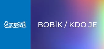 Bobík / Kdo je maskovaný šmoula