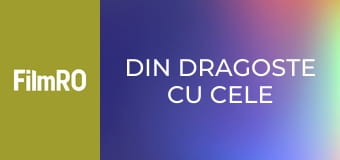 Din dragoste cu cele mai bune intenții