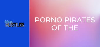 Porno Pirates Of the Pacific