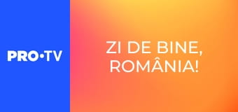 Zi de bine, România!