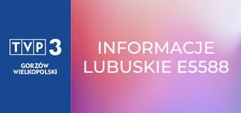Informacje lubuskie E5588