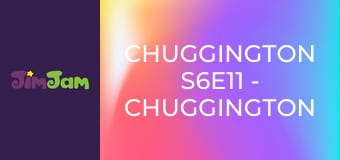 Chuggington S6E11 - Chuggington Pályaudvar Chuggington S6E11 - Chuggington Pályaudvar