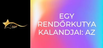 Egy rendőrkutya kalandjai: Az elveszett arany legendája