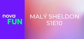 Malý Sheldon S1E10
