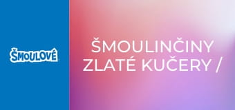 Šmoulinčiny zlaté kučery / Šmoulí strašidelný karneval