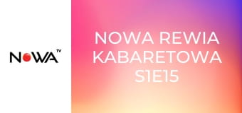 Nowa rewia kabaretowa S1E15 - Kabaret Łowcy.B, część 1.