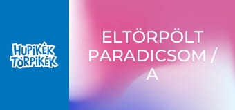 Eltörpölt paradicsom / A morcos Jeti