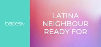 Latina neighbour ready for lust E1379