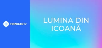 Lumina din icoană