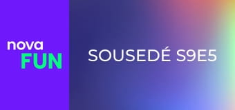 Sousedé S9E5