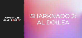 Sharknado 2: Al Doilea
