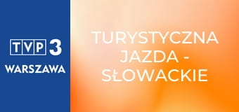 Turystyczna jazda - Słowackie zamki