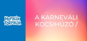 A karneváli kocsihúzó / Flóra tündér virágai