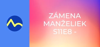 Zámena manželiek S11E8 - Marie a Lucka