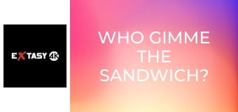 Who Gimme the Sandwich? 4