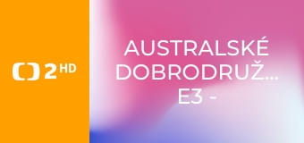 Australské dobrodružství E3 - Tasmánie