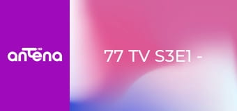 77 TV S3E1 - Przypadki domowe