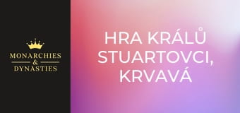 Hra králů Stuartovci, krvavá vláda - Epizoda 3