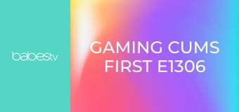 Gaming Cums First E1306