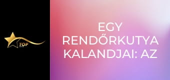 Egy rendőrkutya kalandjai: Az elveszett arany legendája