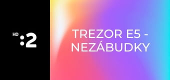 Trezor E5 - Nezábudky Mateja Hrebendu