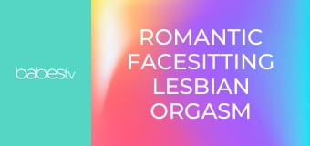 Romantic facesitting lesbian orgasm E1281