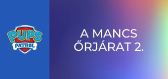 A Mancs őrjárat 2. évad 23. rész