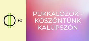 Pukkalózok - Köszöntünk Kalüpszón – 1. rész