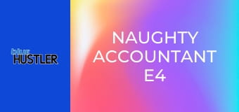 Naughty Accountant E4