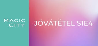 Jóvátétel S1E4 Jóvátétel S1E4