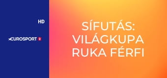Sífutás: Világkupa Ruka Férfi és női verseny - Sprint