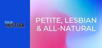 Petite, Lesbian & All-Natural E4