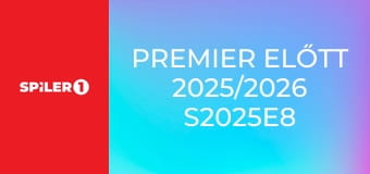 Premier előtt 2025/2026 S2025E8 - 8. rész