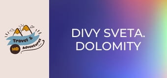 Divy sveta. Dolomity Divy sveta. Dolomity