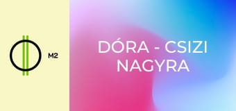 Dóra - Csizi nagyra nő / Hátizsák szorult helyzetben