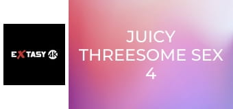 Juicy Threesome Sex 4