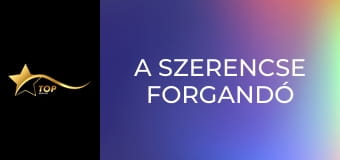 A szerencse forgandó