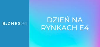 Dzień na rynkach E4