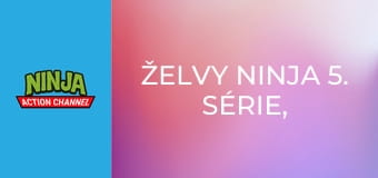 Želvy Ninja 5. série, 11. díl