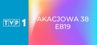 Akacjowa 38 E819