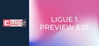 Ligue 1 Preview E25