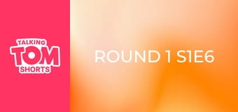 Round 1 S1E6