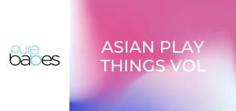 Asian Play Things Vol 2 E345