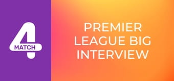 Premier League Big Interview