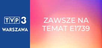 Zawsze na temat E1739