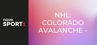 NHL: Colorado Avalanche - Edmonton Oilers