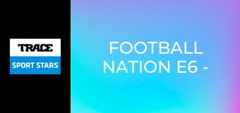 Football Nation E6 - Uruguay