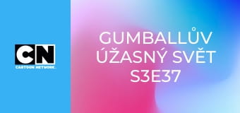Gumballův úžasný svět S3E37 - Protiva
